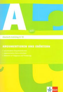 deutsch.training. Arbeitshefte zur Leseförderung. Diagnostizieren und individuell fördern. Argumentieren und Erörtern 7.-10. Klasse