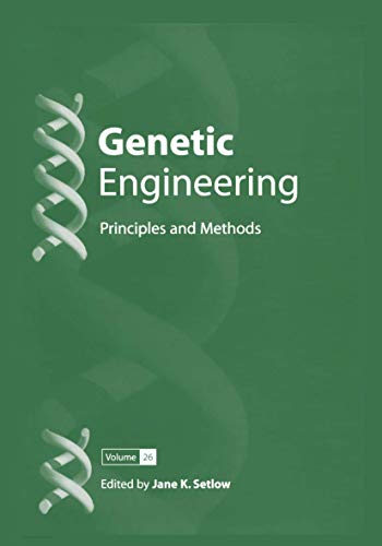 Genetic Engineering: Principles and Methods (Genetic Engineering: Principles and Methods, 26, Band 26)