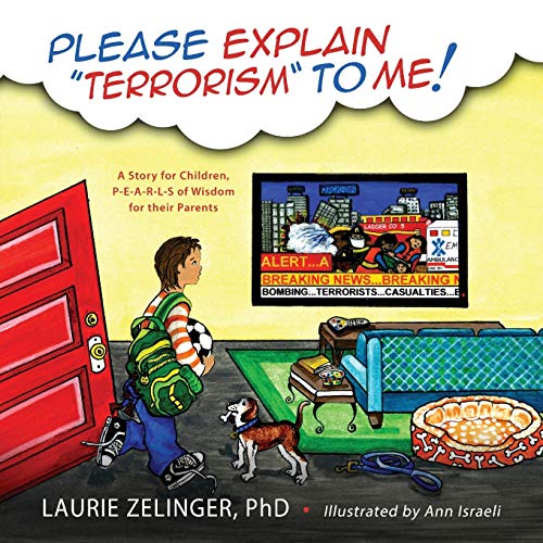 Please Explain Terrorism to Me: A Story for Children, P-E-A-R-L-S of Wisdom for Their Parents