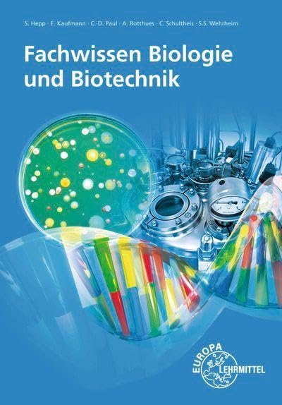 Rotthues, Alexander: Fachwissen Biologie und Biotechnik