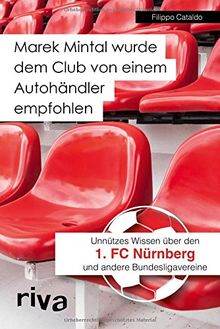 Marek Mintal wurde dem Club von einem Autohändler empfohlen: Unnützes Wissen über den 1. FC Nürnberg und andere Bundesligavereine