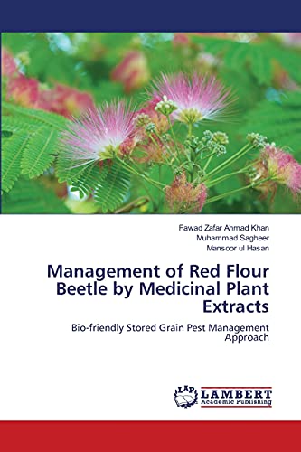 Management of Red Flour Beetle by Medicinal Plant Extracts: Bio-friendly Stored Grain Pest Management Approach