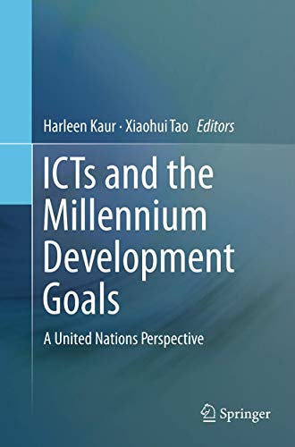 ICTs and the Millennium Development Goals: A United Nations Perspective