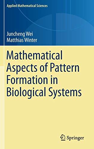 Mathematical Aspects of Pattern Formation in Biological Systems (Applied Mathematical Sciences, Band 189)