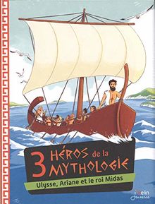 3 héros de la mythologie : Ulysse, Ariane et le roi Midas