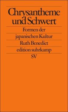 Chrysantheme und Schwert: Formen der japanischen Kultur (edition suhrkamp)