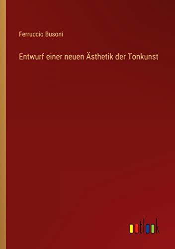 Entwurf einer neuen Ästhetik der Tonkunst