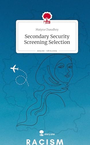 Secondary Security Screening Selection. Life is a Story - story.one