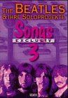 Songs exclusiv, Bd.3, The Beatles & ihre Soloprojekte