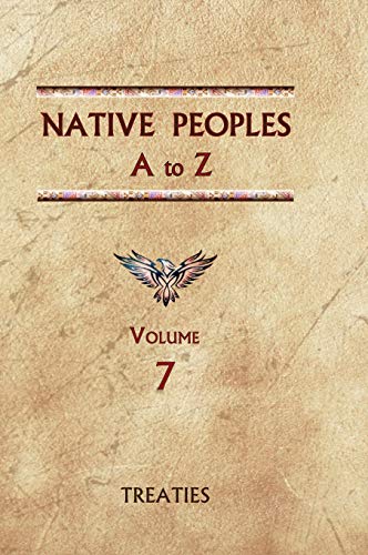 Native Peoples A to Z (Volume Seven): A Reference Guide to Native Peoples of the Western Hemisphere