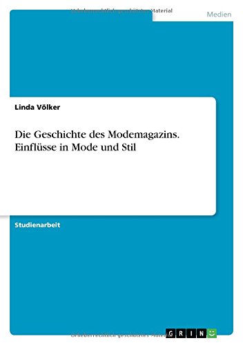 Die Geschichte des Modemagazins. Einflüsse in Mode und Stil