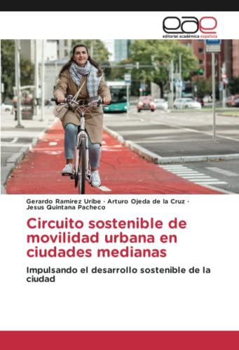 Circuito sostenible de movilidad urbana en ciudades medianas: Impulsando el desarrollo sostenible de la ciudad