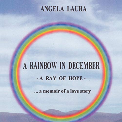 A Rainbow in December