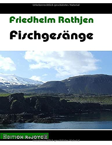 Fischgesänge: Annäherungen an Halldór Laxness und sein Werk (ReJoyce Sommerbroschur)
