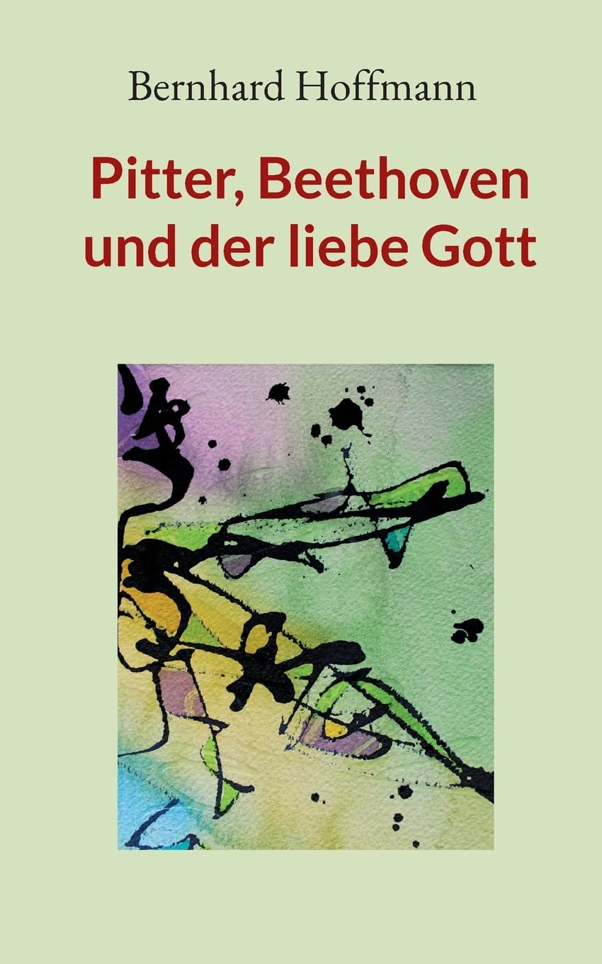 Pitter, Beethoven und der liebe Gott: Erzählungen (Korlinger Geschichten)
