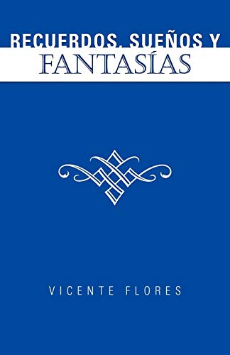 Recuerdos, sueños y fantasías