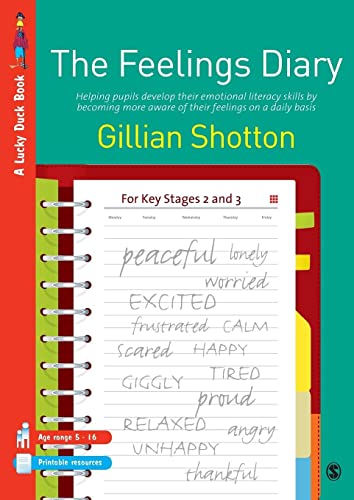The Feelings Diary: Helping Pupils to Develop Their Emotional Literacy Skills by Becoming More Aware of Their Feelings on a Daily Basis - For Key Stages 2 and 3 (Lucky Duck Books)
