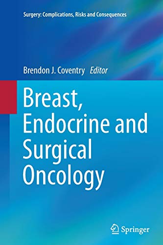 Breast, Endocrine and Surgical Oncology (Surgery: Complications, Risks and Consequences)