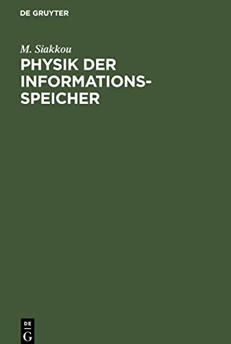 Physik der Informationsspeicher: Zentralinstitut für Kybernetik und Informationsprozesse der Akademie der Wissenschaften der DDR, Berlin