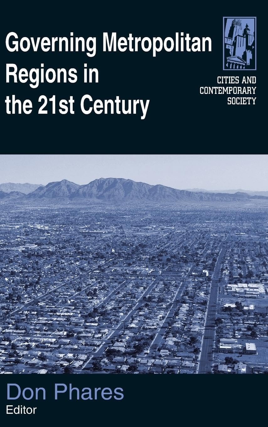 Governing Metropolitan Regions in the 21st Century (Cities and Contemporary Society)