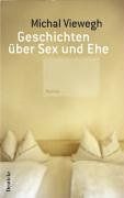 Geschichten über Sex und Ehe: Roman