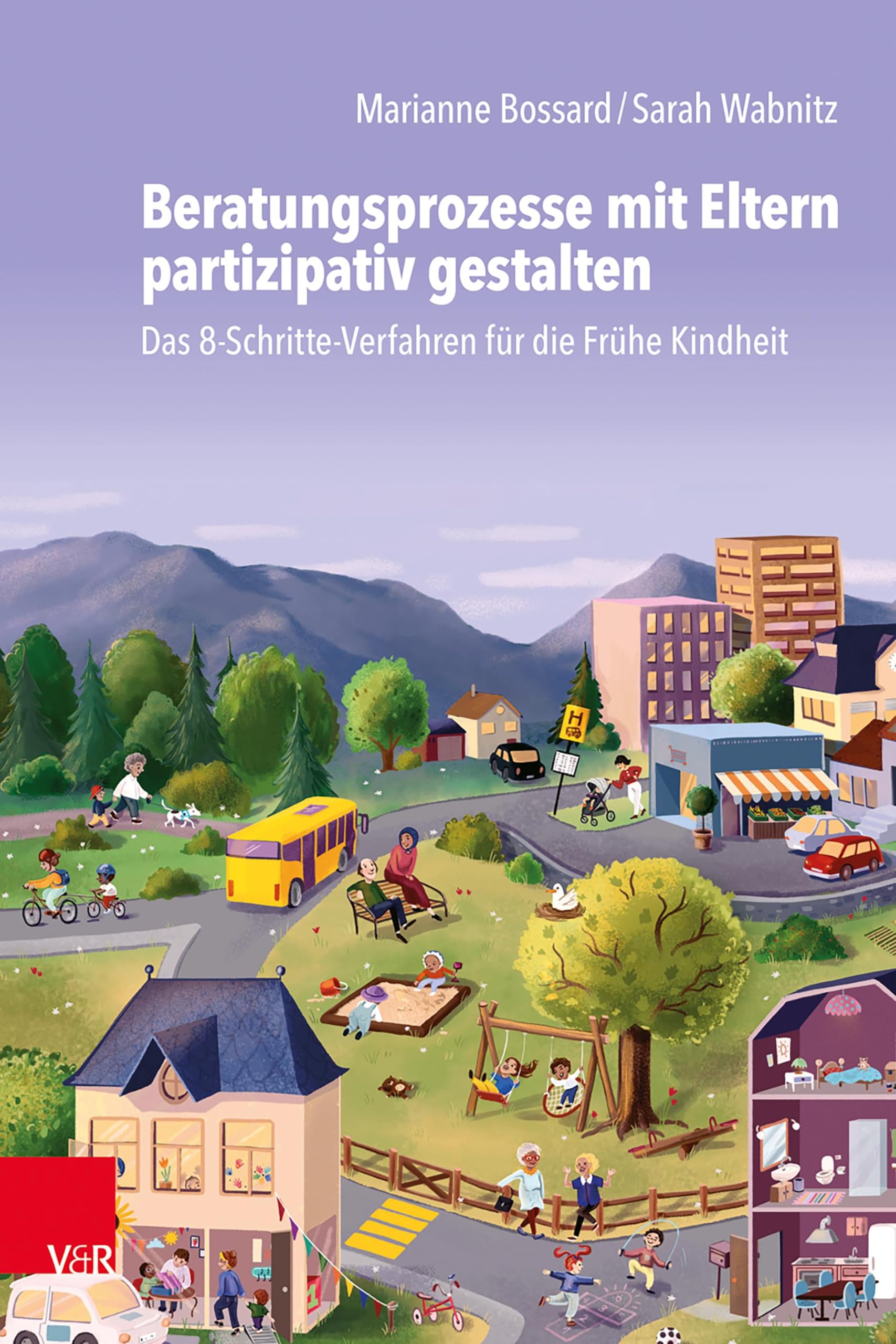 Beratungsprozesse mit Eltern partizipativ gestalten: Das 8-Schritte-Verfahren für die Frühe Kindheit