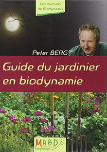 Guide du jardinier en biodynamie