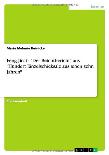 Feng Jicai - Der Beichtbericht aus Hundert Einzelschicksale aus jenen zehn Jahren