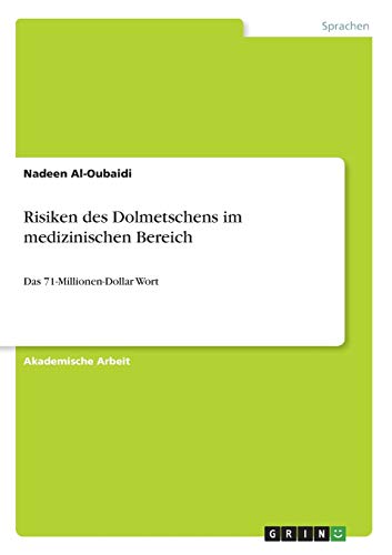 Risiken des Dolmetschens im medizinischen Bereich: Das 71-Millionen-Dollar Wort