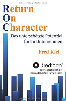 Return On Character: Das unterschätzte Potenzial für Ihr Unternehmen