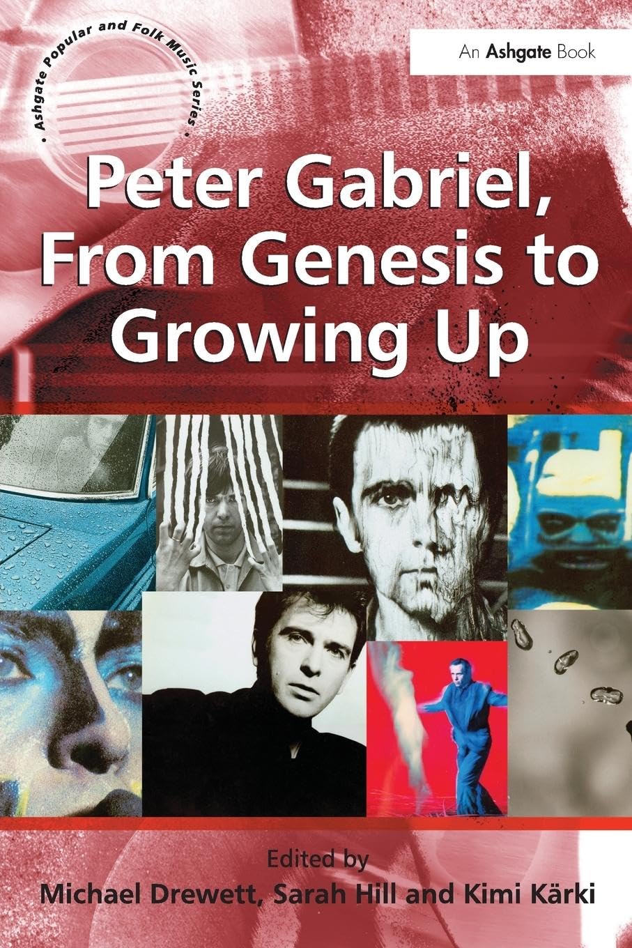 unbekannt Peter Gabriel, From Genesis To Growing Up (Ashgate Popular And Folk Music Series)