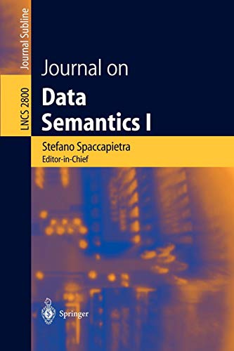 Journal on Data Semantics I (Lecture Notes in Computer Science, 2800, Band 2800)