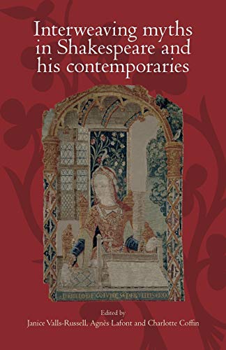 Interweaving myths in Shakespeare and his contemporaries
