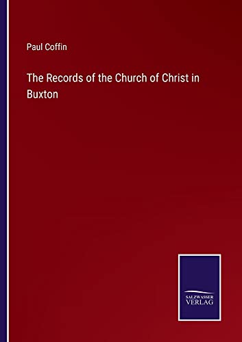 The Records of the Church of Christ in Buxton