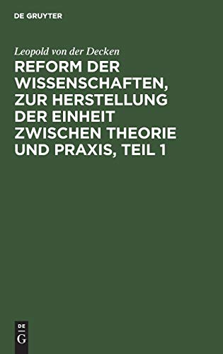 Reform der Wissenschaften, zur Herstellung der Einheit zwischen Theorie und Praxis, Teil 1