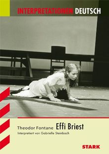 Interpretationshilfe Deutsch / THEODOR, FONTANE: Effi Briest