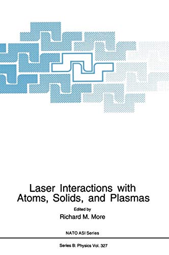 Laser Interactions with Atoms, Solids and Plasmas (Nato Science Series B:, 327, Band 327)
