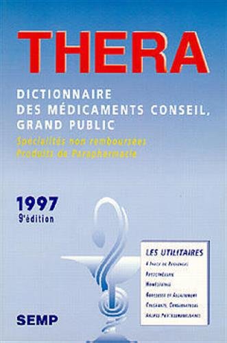 Thera: Dictionnaire des médicaments conseil et des produits de parapharmacie, Edition 1997