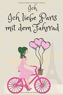 Ich Ich liebe Paris mit dem Fahrrad: Nehmen Sie Ihre Fahrten und Performances als tolles Geschenk für Radsportliebhaber auf