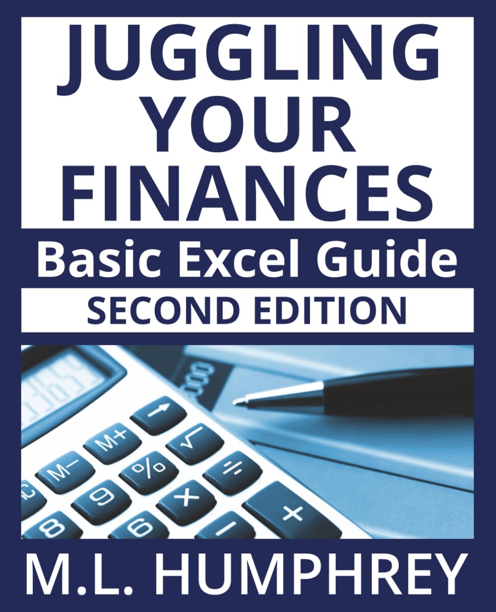 Juggling Your Finances: Basic Excel Guide: Second Edition