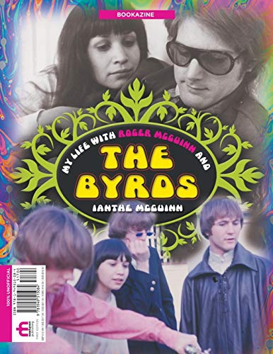 Ianthe McGuinn My Life With Roger McGuinn And The Byrds Bookazine