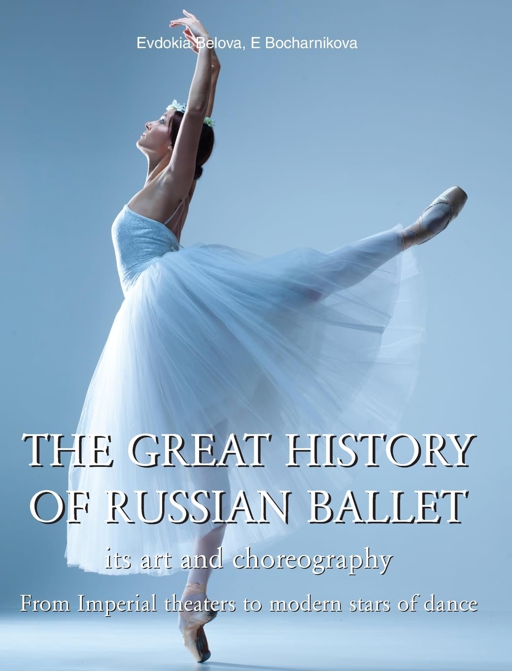 The Great History Of Russian Ballet: From Imperial theaters to modern stars of dance