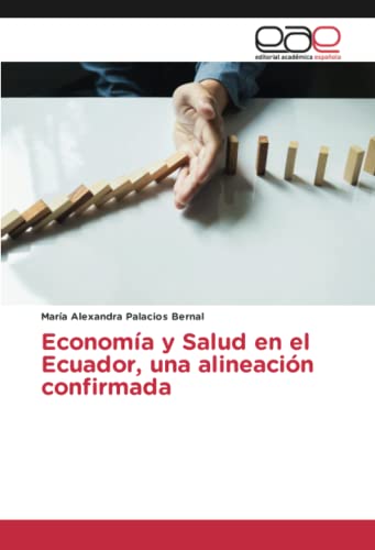 Economía y Salud en el Ecuador, una alineación confirmada