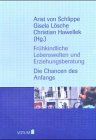 Frühkindliche Lebenswelten und Erziehungsberatung: Die Chancen des Anfangs (BeltzVotum)