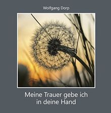 Meine Trauer gebe ich in deine Hand (Quadro (kartoniert))