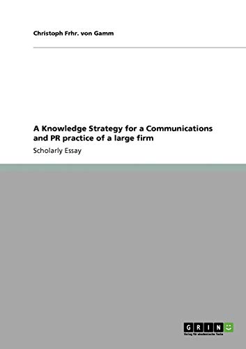 A Knowledge Strategy for a Communications and PR practice of a large firm