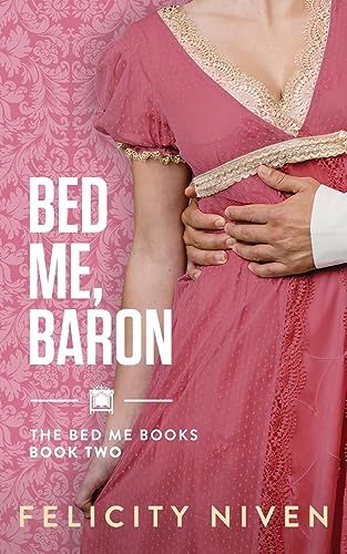 Bed Me, Baron (The Bed Me Books)