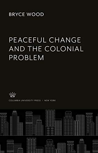 Peaceful Change and the Colonial Problem