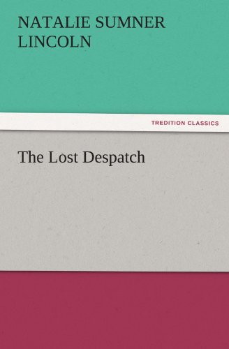 The Lost Despatch (TREDITION CLASSICS)