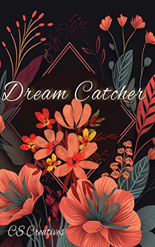 Dream Journal, Dream Catcher: Your Ultimate Guide to Unlocking Your Mind's Mysteries and Catching the Zzz's You Deserve